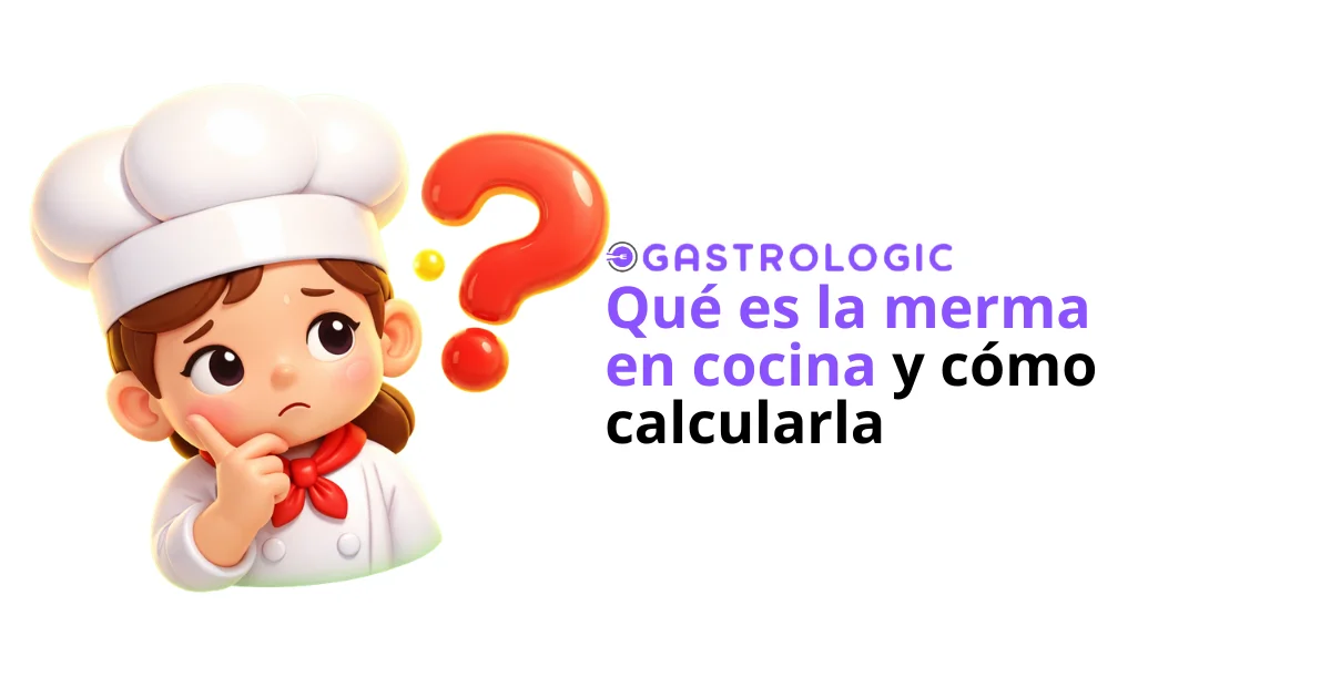 Qué es la merma en cocina y cómo calcularla - Gastrologic