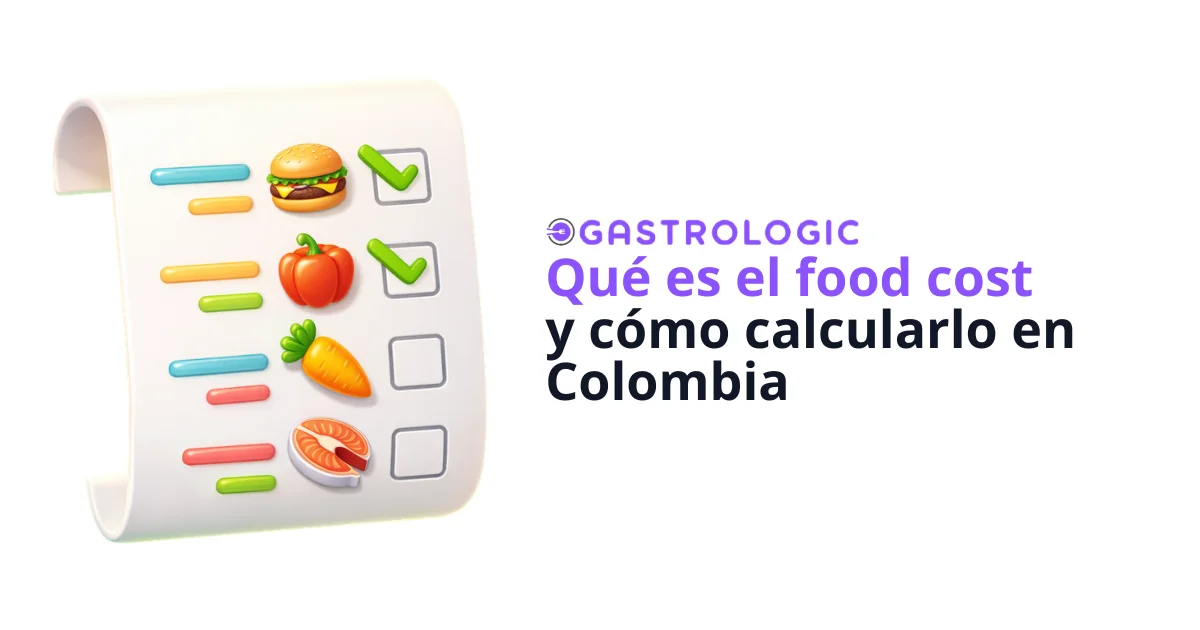 Qué es el food cost y cómo calcularlo en Colombia | Gastrologic