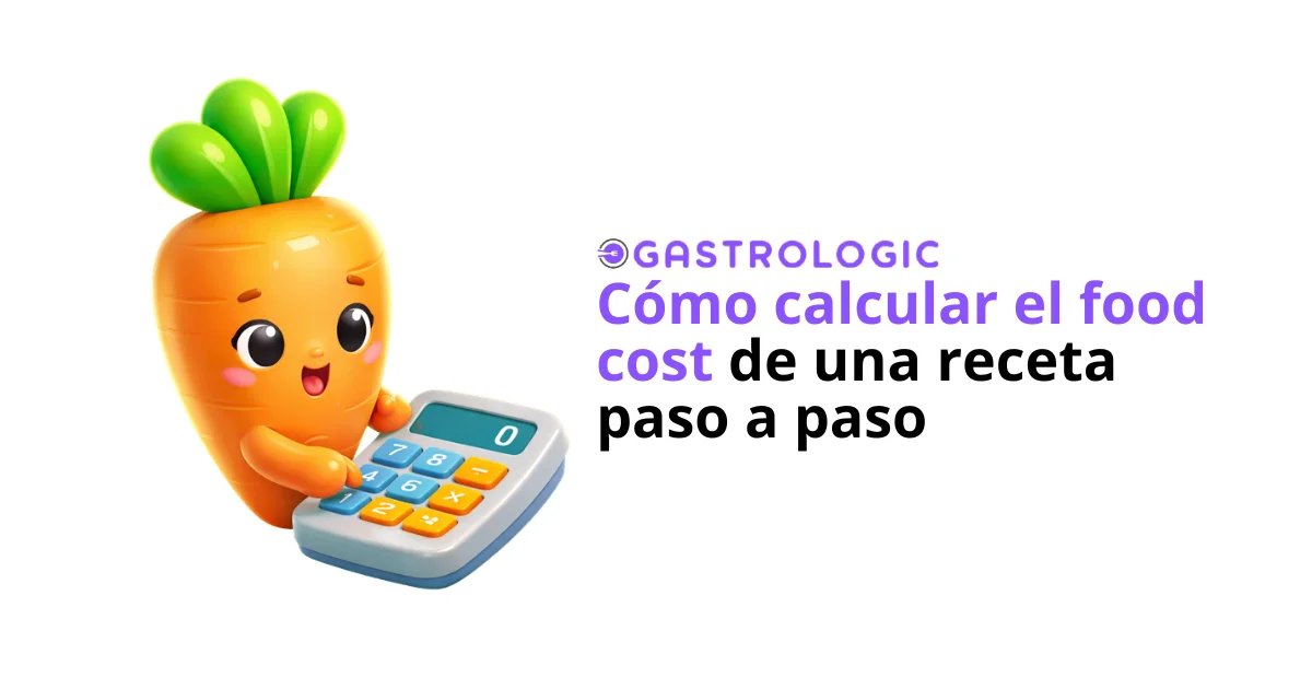 Cómo calcular el food cost de una receta paso a paso | Gastrologic